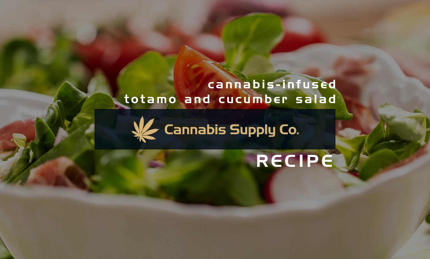 Cannabis Infused Tomato and Cucumber Salad